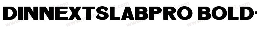 Dinnextslabpro Bold字体转换